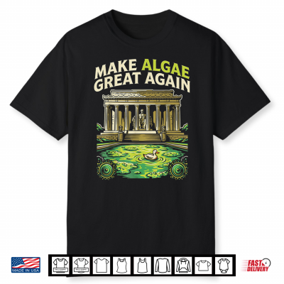 Funny Make Algae Great Again Lincoln Reflecting Pool Midterm Shirt