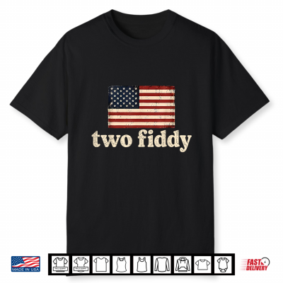 Two Fiddy 2 Fiddy American Flag Usa 250Th Anniversary Shirt