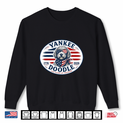 Sweatshirt Yankee Doodle 1776 To 2026 250 Years Of Freedom Shirt 1