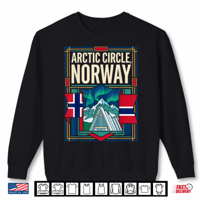 Arctic Circle Norway Flag Northern Lights Travel Graphic Shirt 2 Sweatshirt Arctic Circle Norway Flag Northern Lights Travel Graphic Shirt