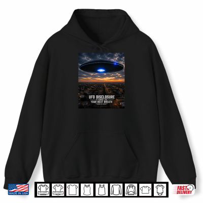 Disclosure Is Coming Shirt 1 Hoodie Disclosure is Coming Shirt