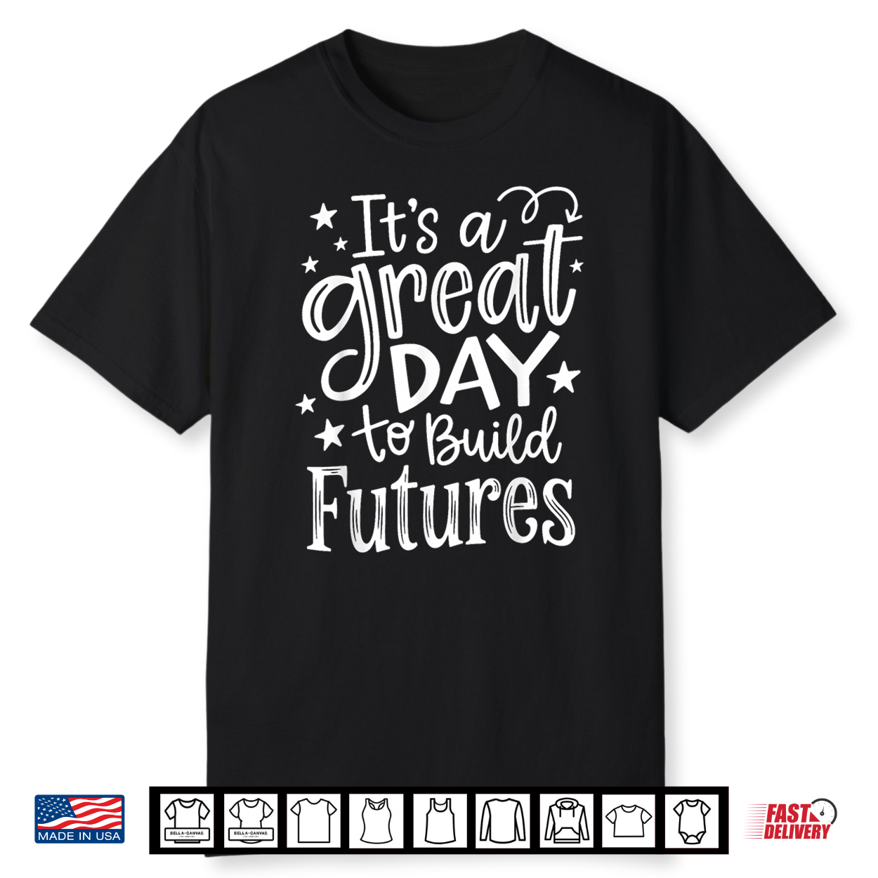 It’S A Great Day To Build Futures Funny Motivation Men Women Shirt It’S A Great Day To Build Futures Funny Motivation Men Women Shirt