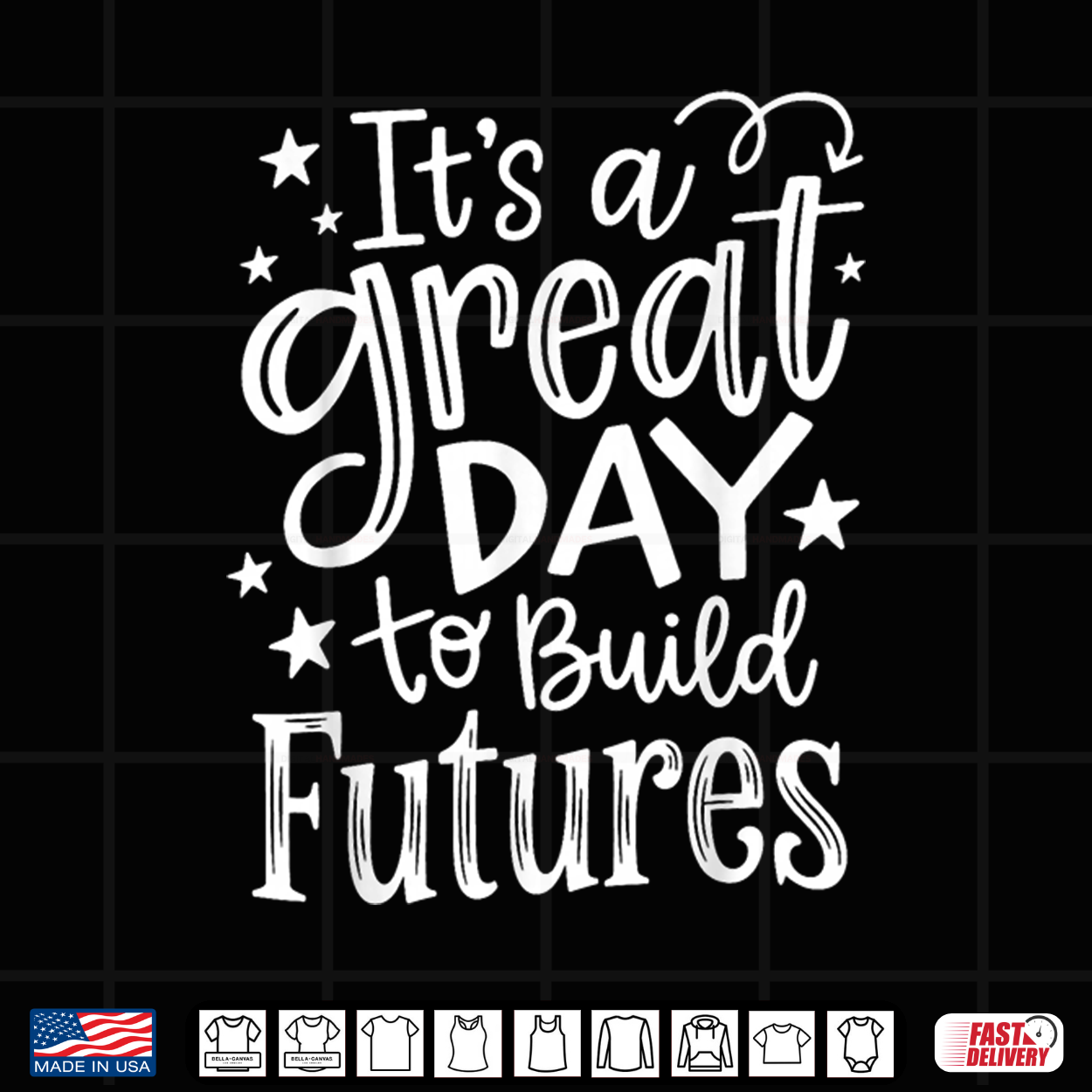 It’S A Great Day To Build Futures Funny Motivation Men Women Shirt It’S A Great Day To Build Futures Funny Motivation Men Women Shirt
