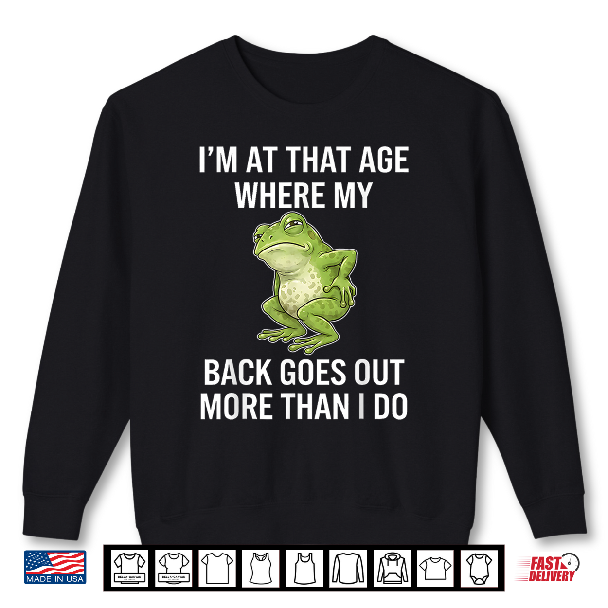 I’M At That Age Where My Back Goes Out More Than I Do Shirt I’M At That Age Where My Back Goes Out More Than I Do Shirt