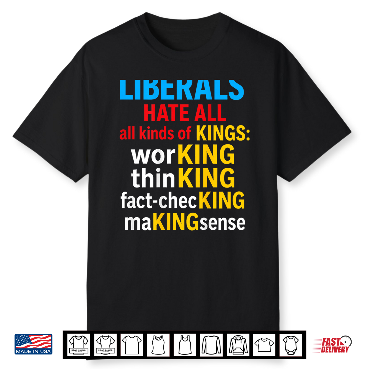 Liberals Hate All Kinds Of Kings Political Funny Shirt Liberals Hate All Kinds Of Kings Political Funny Shirt