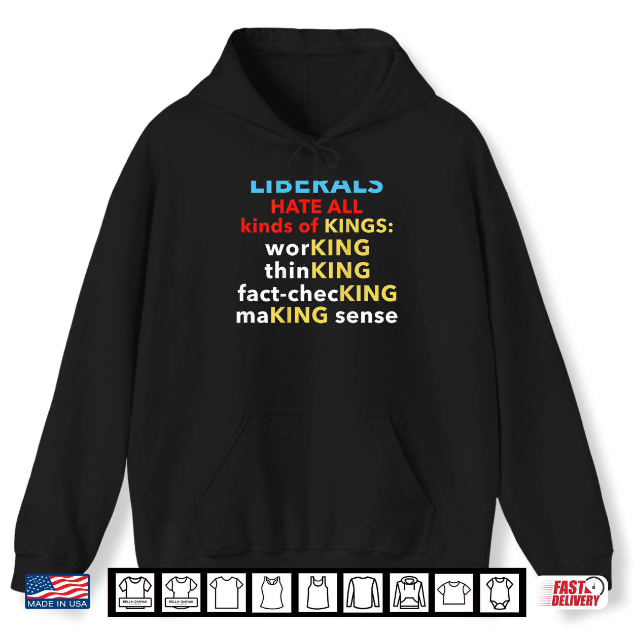 Liberals Hate All Kinds Of Kings Wordplay Funny Political Shirt