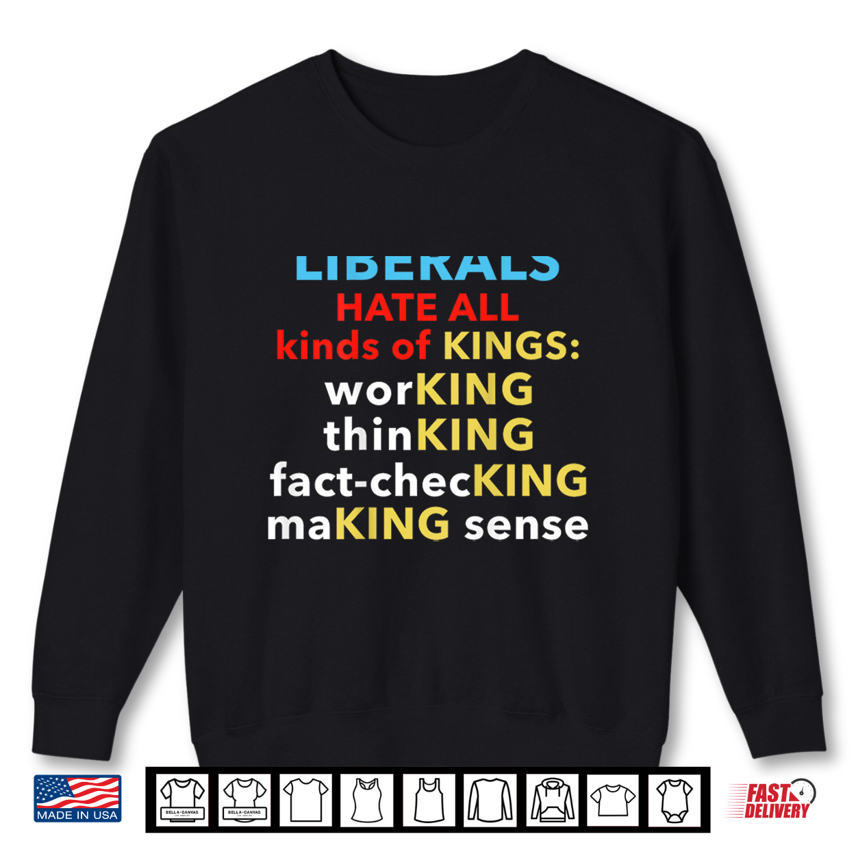 Liberals Hate All Kinds Of Kings Wordplay Funny Political Shirt