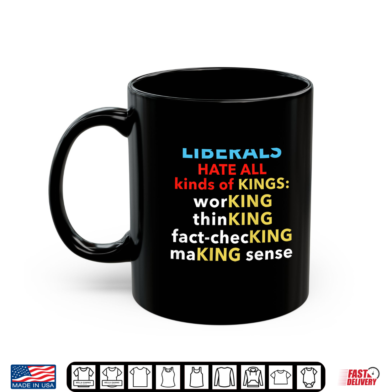 Liberals Hate All Kinds Of Kings Wordplay Funny Political Shirt
