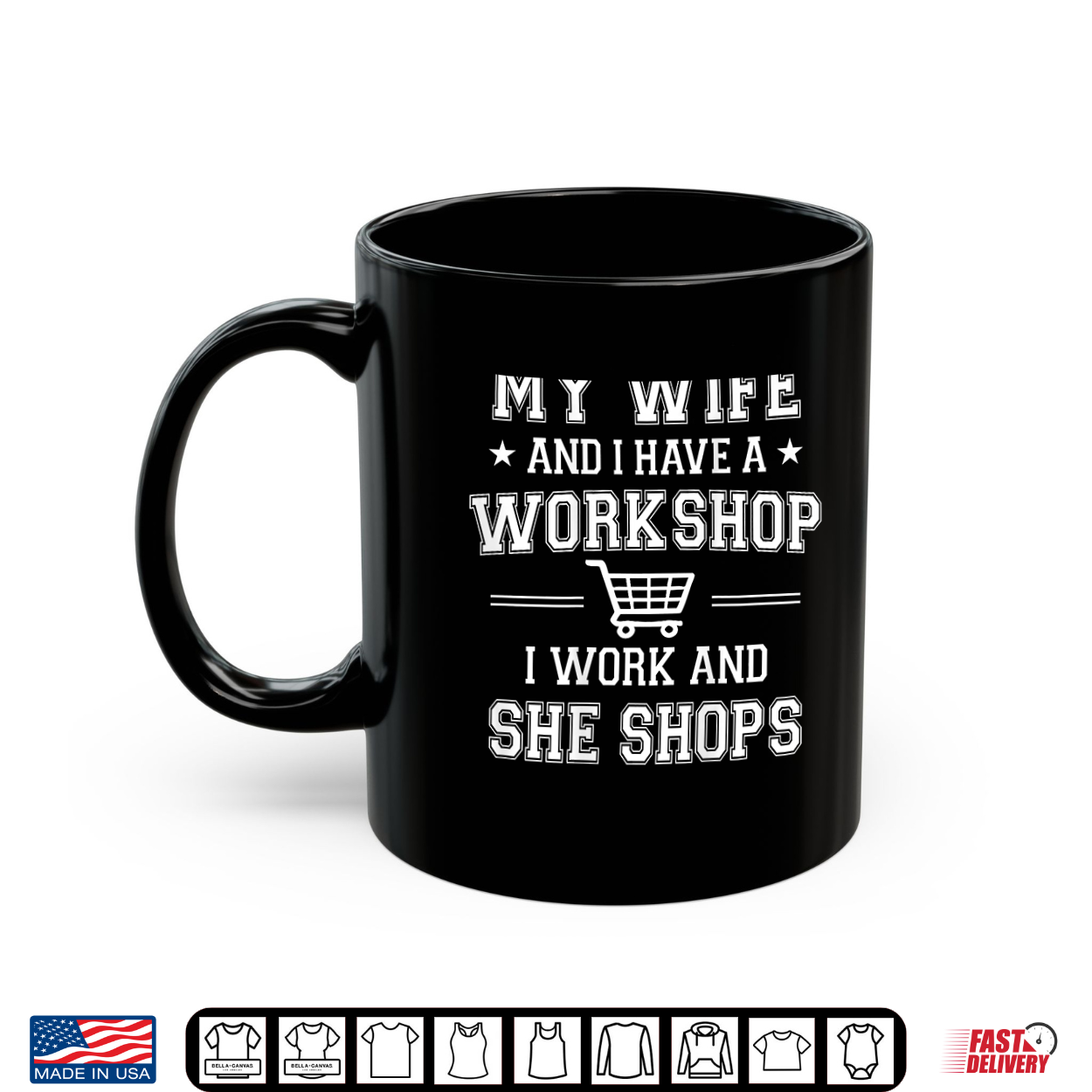 My Wife And I Have A Workshop I Work And She Shops Shirt My Wife And I Have A Workshop I Work And She Shops Shirt