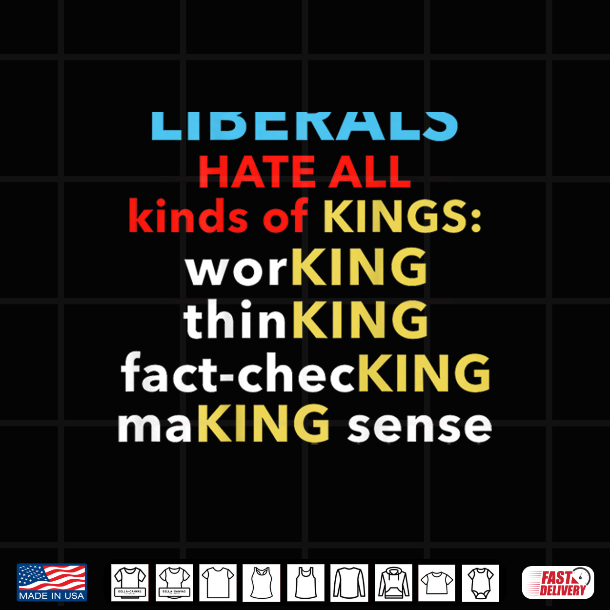 Liberals Hate All Kinds Of Kings Wordplay Funny Political Shirt