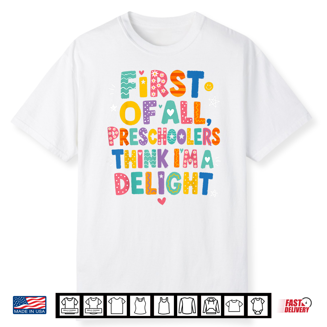 Preschool Shirt First Of All Preschoolers Think Im A Delight Shirt Preschool Shirt First Of All Preschoolers Think Im A Delight Shirt