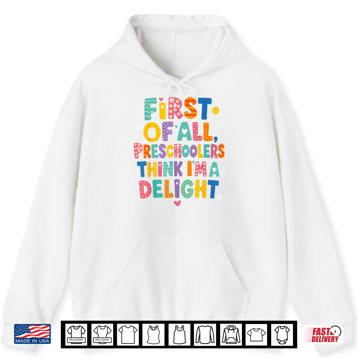 Preschool Shirt First Of All Preschoolers Think Im A Delight Shirt Preschool Shirt First Of All Preschoolers Think Im A Delight Shirt