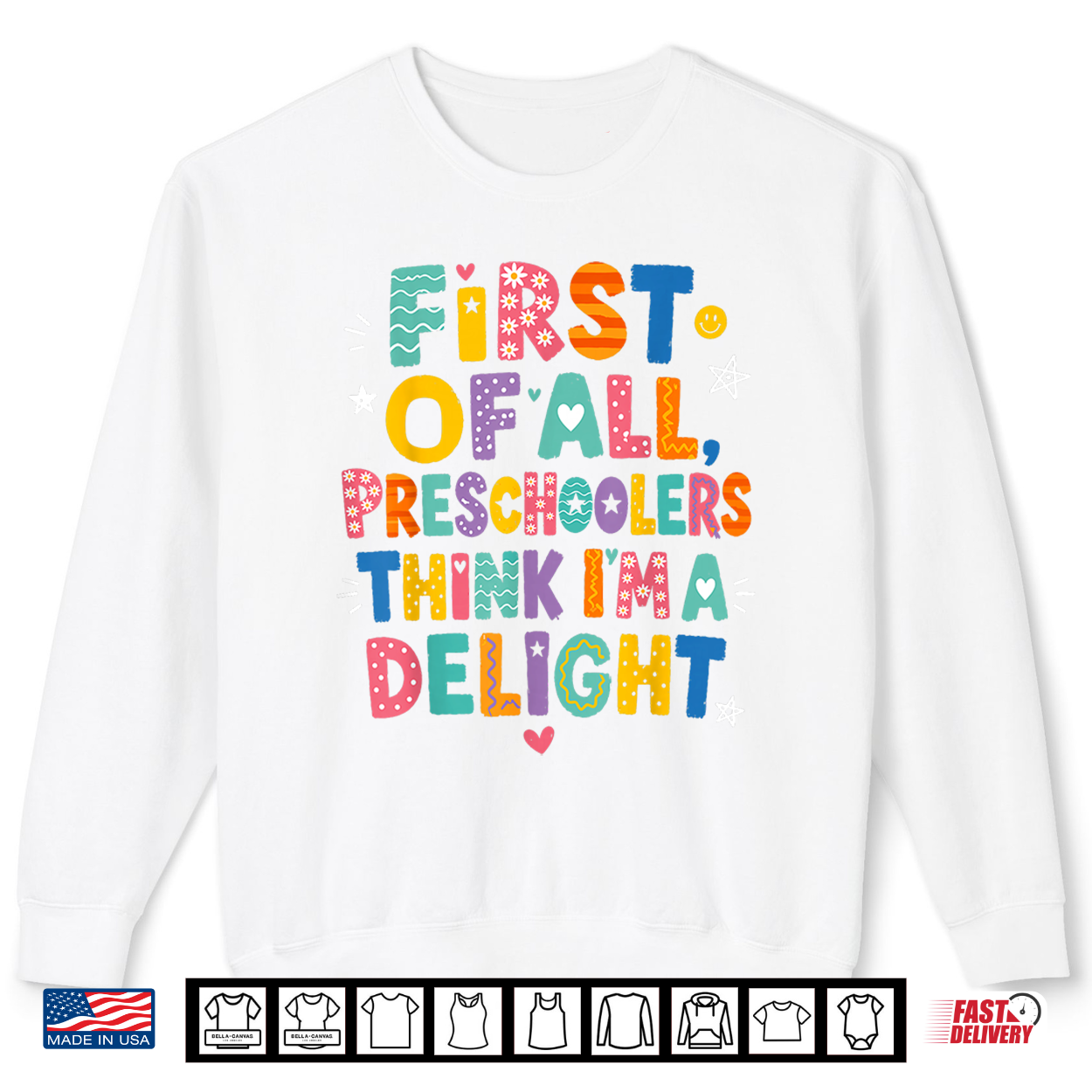 Preschool Shirt First Of All Preschoolers Think Im A Delight Shirt Preschool Shirt First Of All Preschoolers Think Im A Delight Shirt