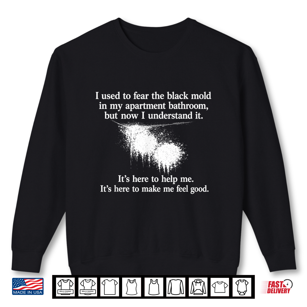 I Used To Fear The Black Mold In My Bathroom Meme Shirt I Used To Fear The Black Mold In My Bathroom Meme Shirt