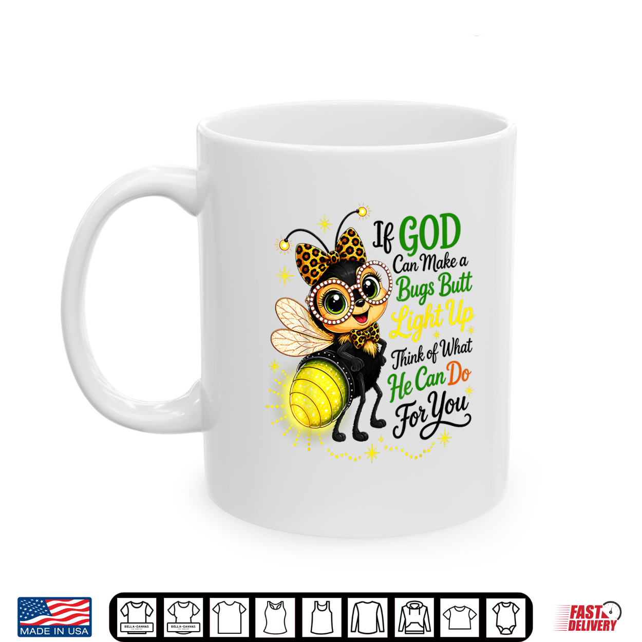 If God Can Make A Bug’S Butt Light Up Christian Shirt If God Can Make A Bug’S Butt Light Up Christian Shirt