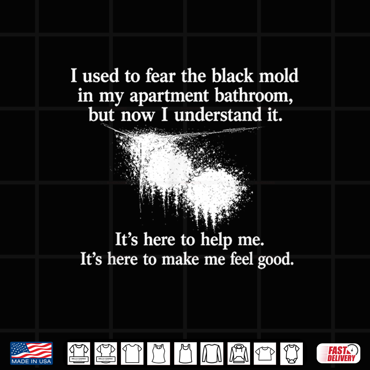 I Used To Fear The Black Mold In My Bathroom Meme Shirt I Used To Fear The Black Mold In My Bathroom Meme Shirt