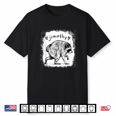 Jimothy Viral Raccoon Shirt Meme Trash Panda Wildlife Shirt