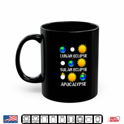 Lunar Solar Eclipse And Apocalypse Science Shirt 3 Mug Lunar Solar Eclipse and Apocalypse Science Shirt