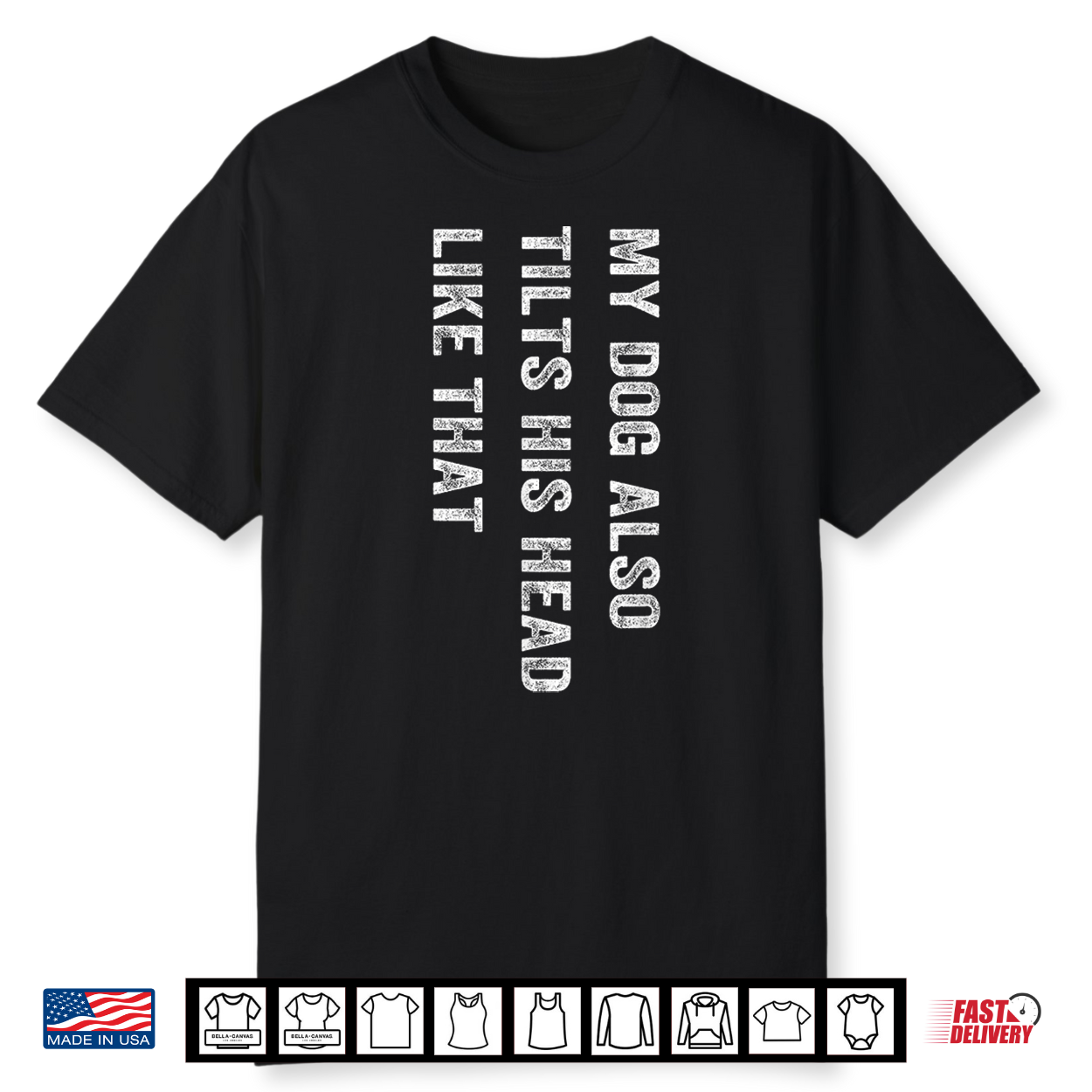 My Dog Also Tilts His Head Like That Dog Lover Retro Shirt My Dog Also Tilts His Head Like That Dog Lover Retro Shirt