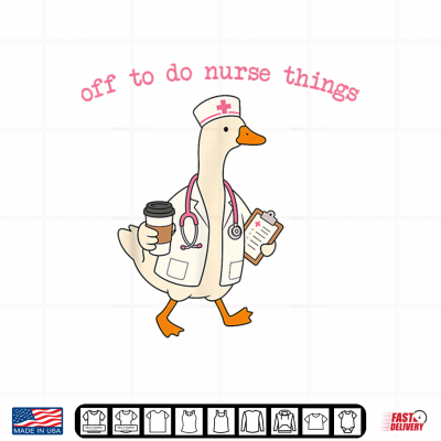 Off To Do Nurse Things Goose Coffee Nurse Shirt 4 Design Off to Do Nurse Things Goose Coffee Nurse Shirt