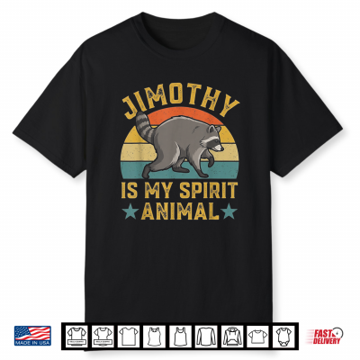 Raccoon Quote Design Timothy Is My Spirit Animal Shirt