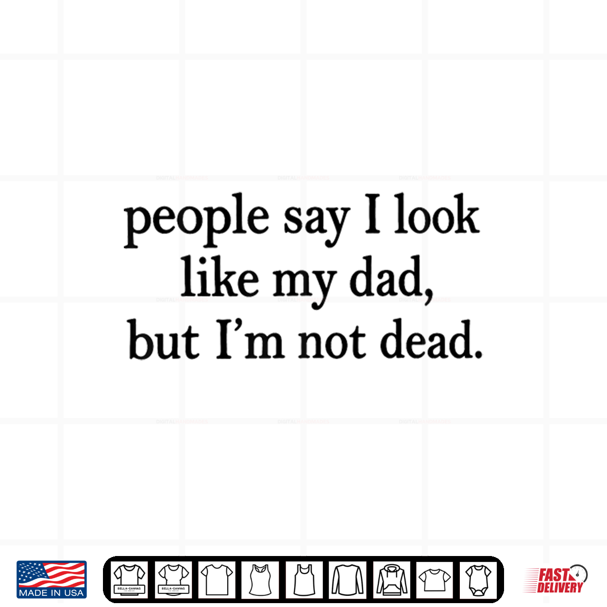 People Say I Look Like My Parent But I’M Not Dead Quote Shirt People Say I Look Like My Parent But I’M Not Dead Quote Shirt
