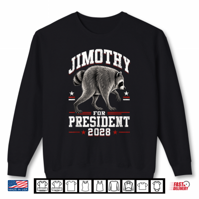 Viral Raccoon Timothy Jimothy For President 2028 Meme Shirt 2 Sweatshirt Viral Raccoon Timothy Jimothy for President 2028 Meme Shirt