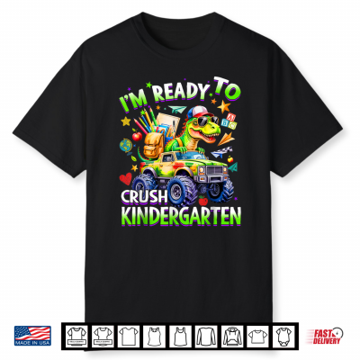 I’M Ready To Crush Kindergarten Dinosaur Back To School Boy Shirt
