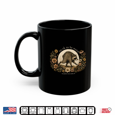 Mug Jimothy from Seattle Its OK to Be Weird Raccoon Cottagecore Shirt