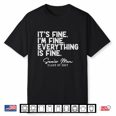 Retro I’M Fine Everything Is Fine Senior Mom Class Of 2027 Shirt