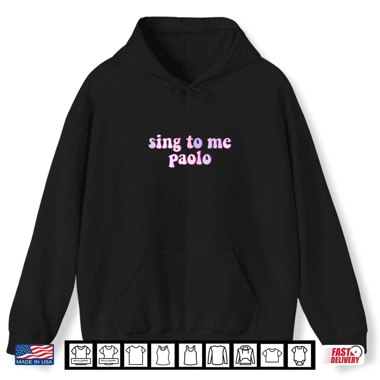 Sing To Me Paolo Funny Quote Womens Mens Trending Outfit Shirt