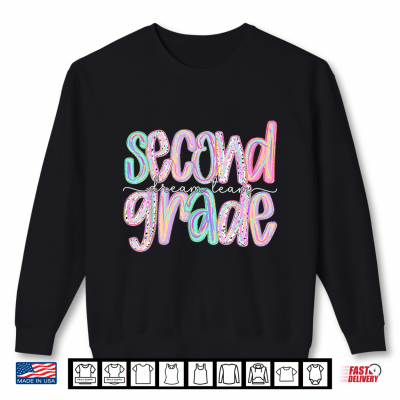 Second Grade Dream Team Back To School 2Nd Grade Teacher Shirt 2 Sweatshirt Second Grade Dream Team Back to School 2nd Grade Teacher Shirt