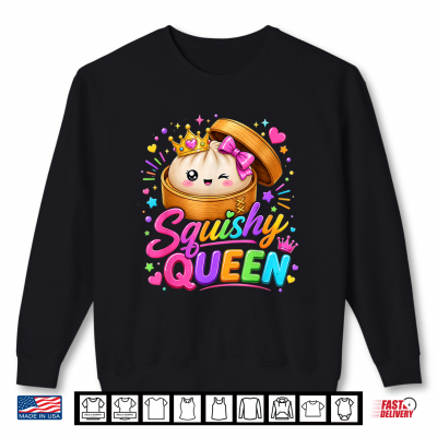 Squishy Queen Dumpling Kawaii Pastel Anime Birthday Girl Shirt 2 Sweatshirt Squishy Queen Dumpling Kawaii Pastel Anime Birthday Girl Shirt