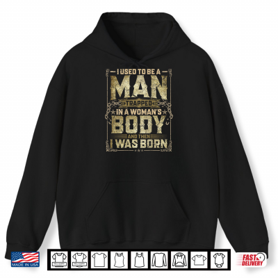 Hoodie I Used to Be A Person Trapped in A Body Shirt