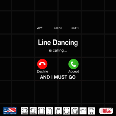Line Dancing Is Calling And I Must Go Shirt 4 Design Line Dancing is Calling and I Must Go Shirt