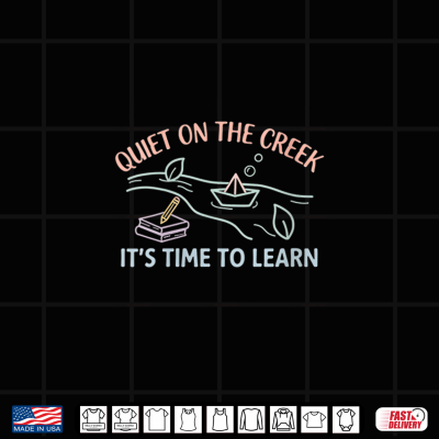Quiet On The Creek Teacher Random Meme Time To Learn Shirt 4 Design Quiet on the Creek Teacher Random Meme Time to Learn Shirt