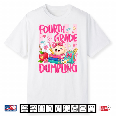 4Th Grade Dumpling Cute First Day Of School Teachers Girls Shirt