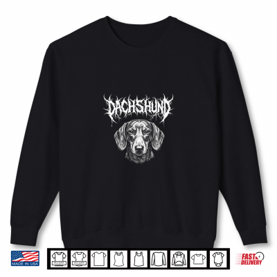 Dachshund Sausage Dog Weiner Heavy Metal Shirt 2 Sweatshirt Dachshund Sausage Dog Weiner Heavy Metal Shirt