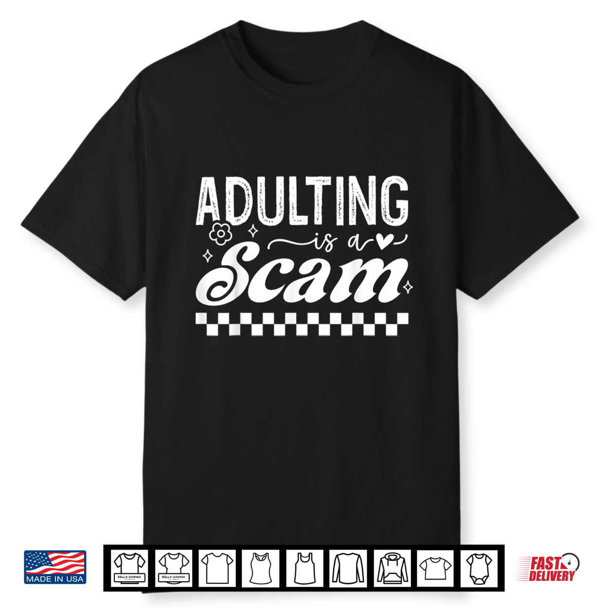 Funny Adulting Is A Scam Sarcastic Humor Quote Shirt Funny Adulting Is A Scam Sarcastic Humor Quote Shirt