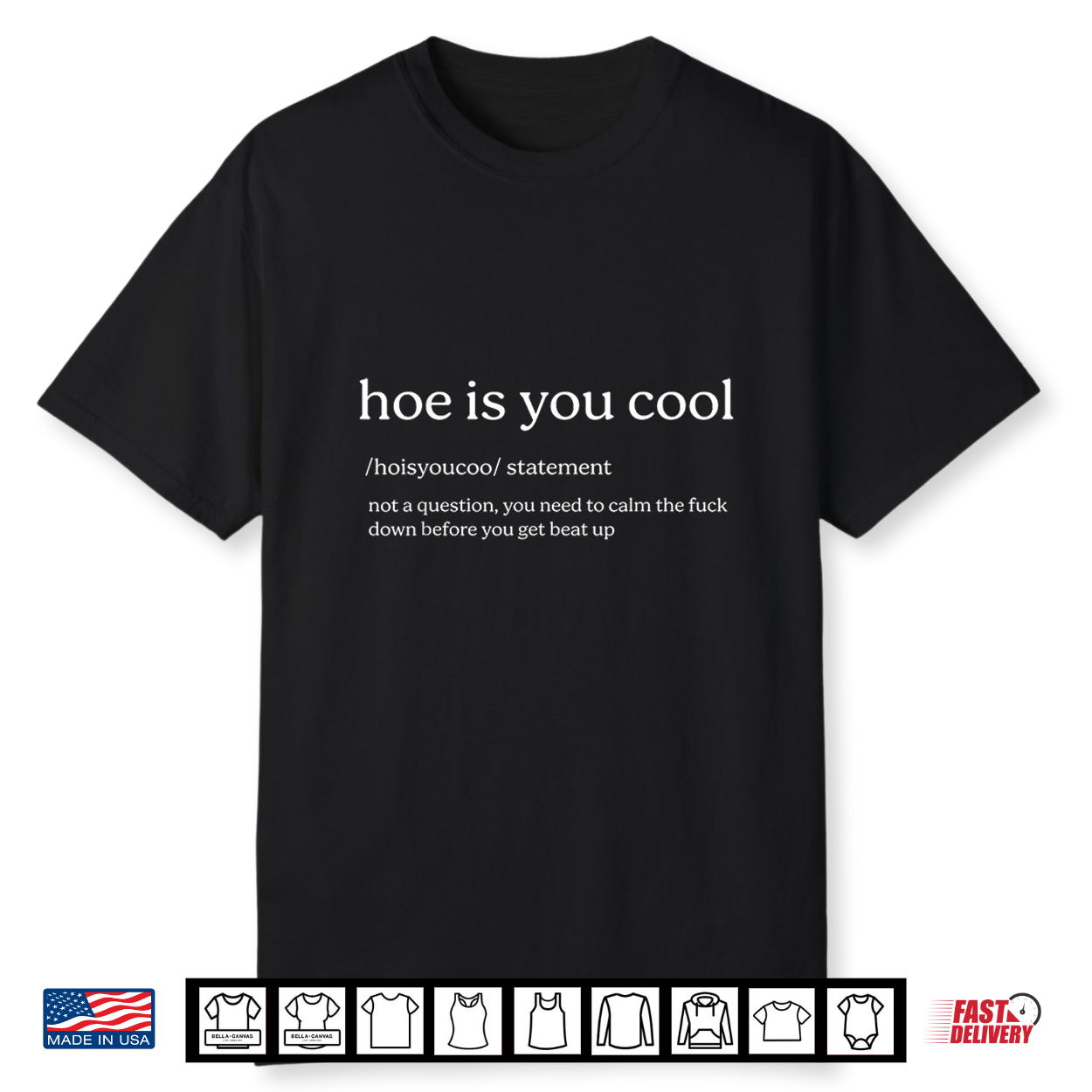 Hoe Is You Cool Statement Not Question You Need To Calm Shirt Hoe Is You Cool Statement Not Question You Need To Calm Shirt