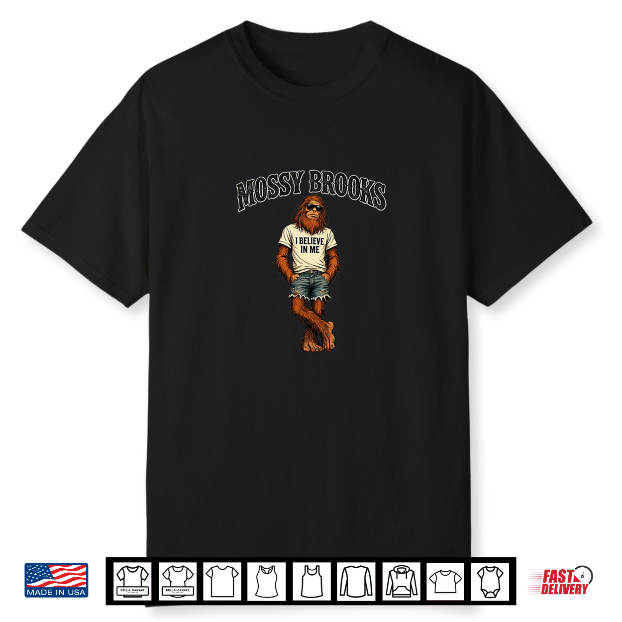 Mossy Brooks I Believe In Me Sasquatch Shirt Mossy Brooks I Believe In Me Sasquatch Shirt