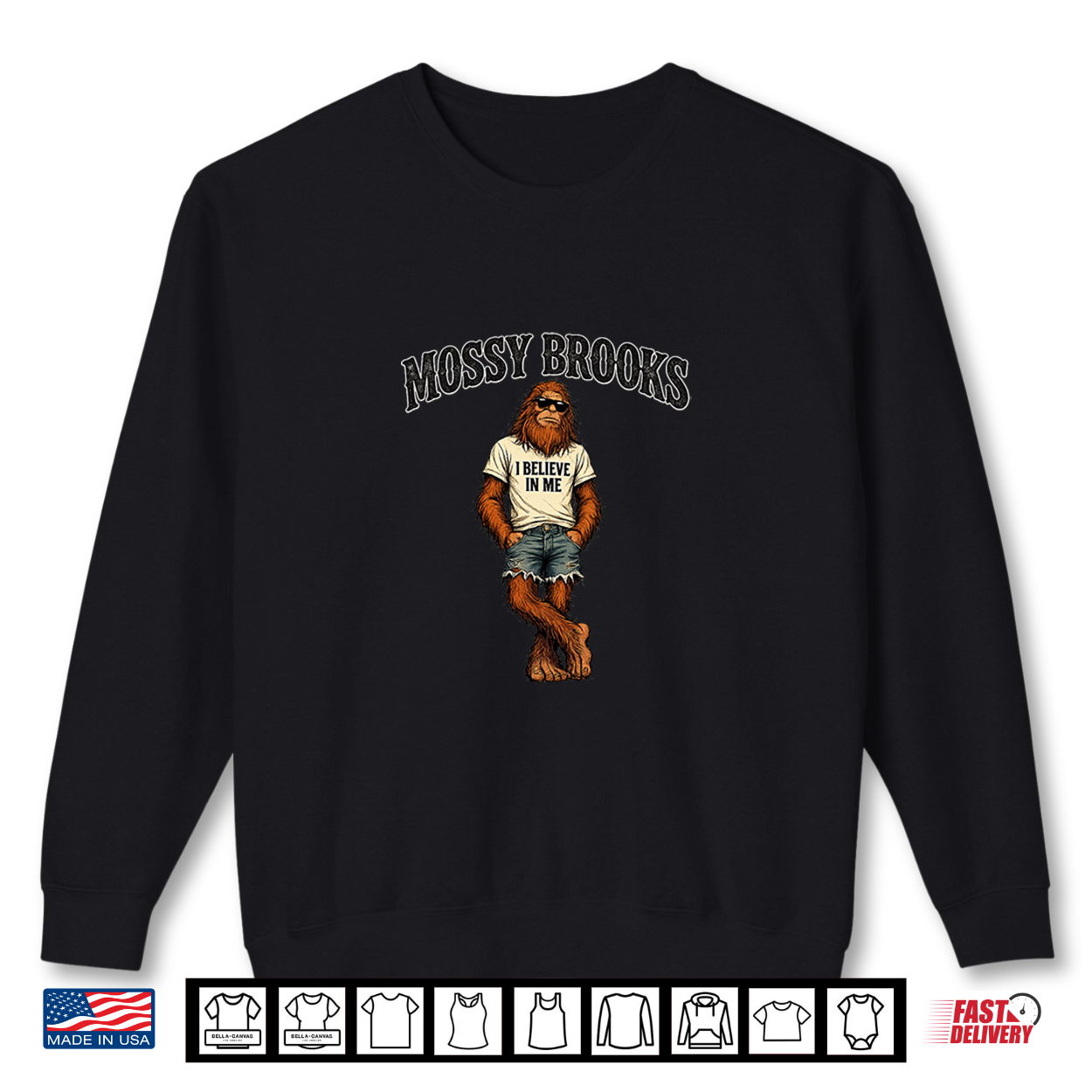 Mossy Brooks I Believe In Me Sasquatch Shirt Mossy Brooks I Believe In Me Sasquatch Shirt