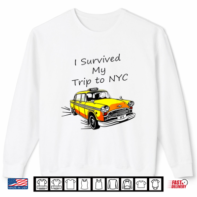 Vintage Funny I Survived My Trip To Nyc Shirt 2 Sweatshirt Vintage Funny I Survived My Trip to NYC Shirt