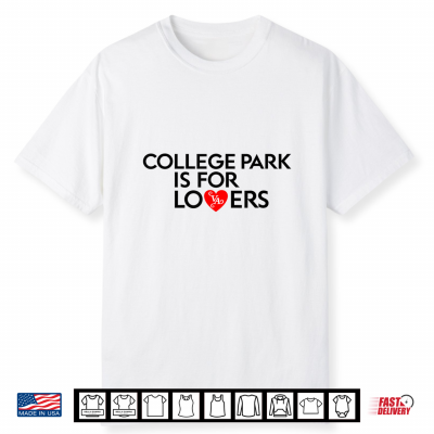 College Park Is For Luv Shirt