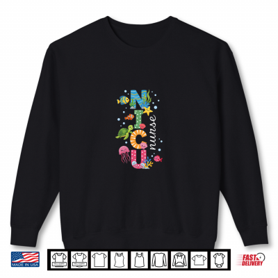 Sweatshirt NICU Nurse Cute Ocean Sea Neonatal Intensive Care Unit Shirt