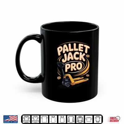 Pallet Jack Pro Forklift Operator Warehouse Shirt 3 Mug Pallet Jack Pro Forklift Operator Warehouse Shirt