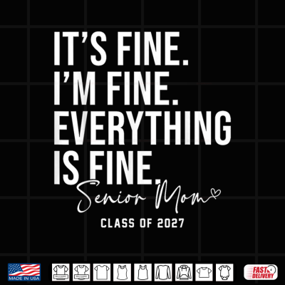 Retro I'M Fine Everything Is Fine Senior Parent Class Of 2027 Shirt 4 Design Retro Im Fine Everything is Fine Senior Parent Class of 2027 Shirt