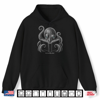 Hoodie Sir I Am Reading Shoosh Octopus Book Lover Reader Shirt