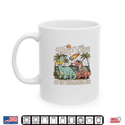 Mug The Vibe is in Shambles Dinosaur Mental Health Awareness Shirt