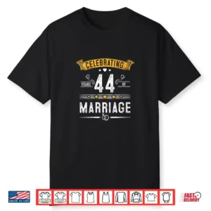 Celebrating 44Th Wedding 44 Years Of Marriage Anniversary Shirt